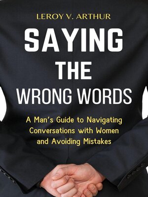 cover image of Saying the Wrong Words